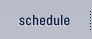 schedule